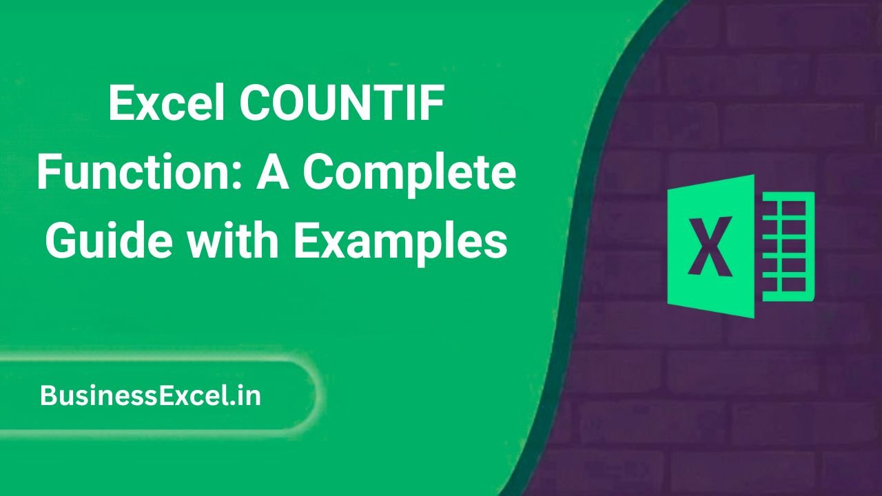 Excel COUNTIF Function A Complete Guide with Examples