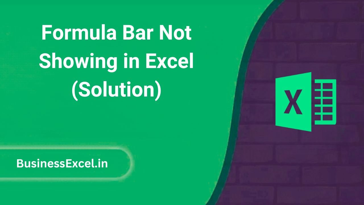 Formula Bar Not Showing in Excel (Solution)