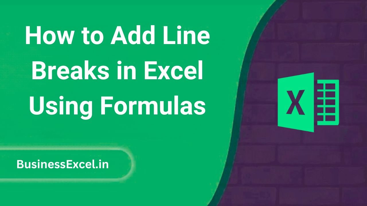 How to Add Line Breaks in Excel Using Formulas