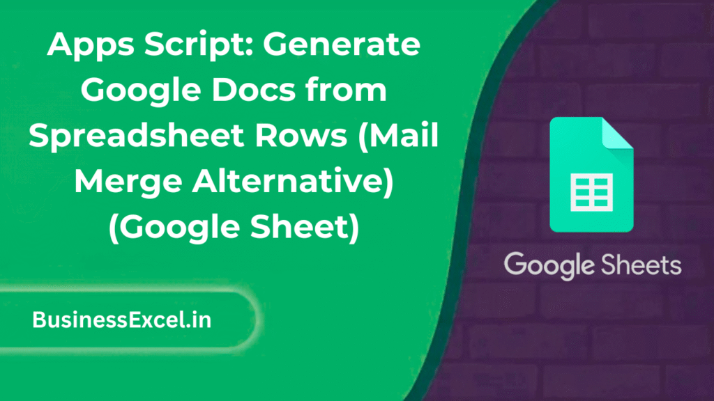 Apps Script - Generate Google Docs from Spreadsheet Rows (Mail Merge Alternative) (Google Sheet)