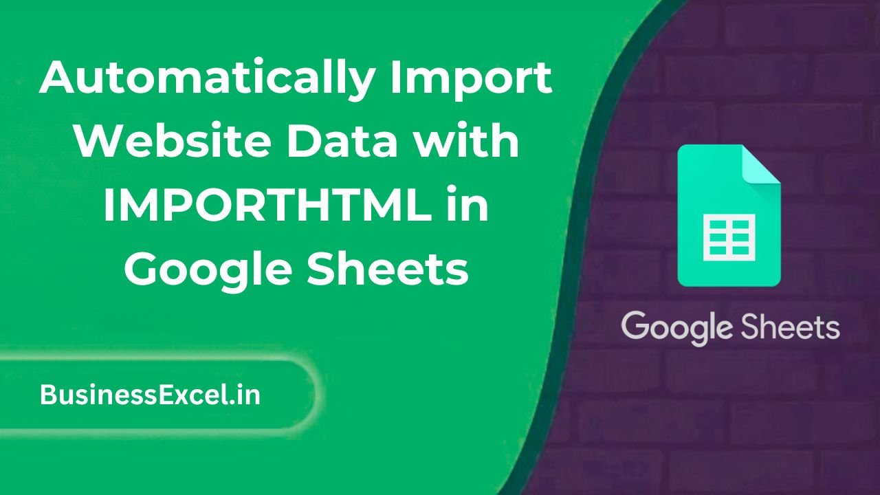 Automatically Import Website Data with IMPORTHTML in Google Sheets
