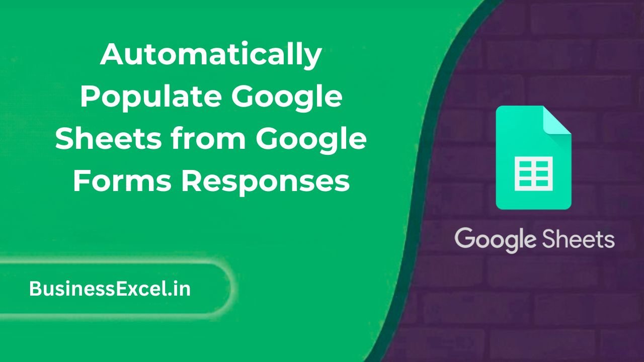 Automatically Populate Google Sheets from Google Forms Responses