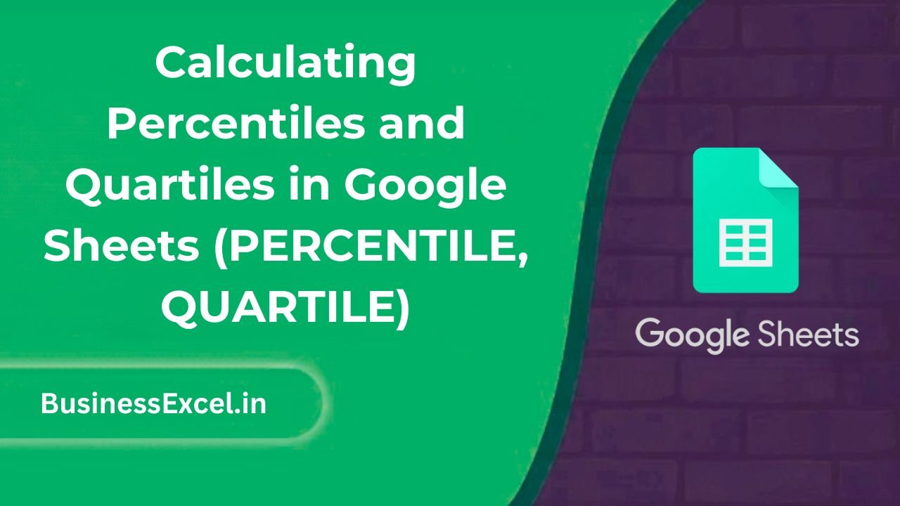 Calculating Percentiles and Quartiles in Google Sheets (PERCENTILE, QUARTILE)