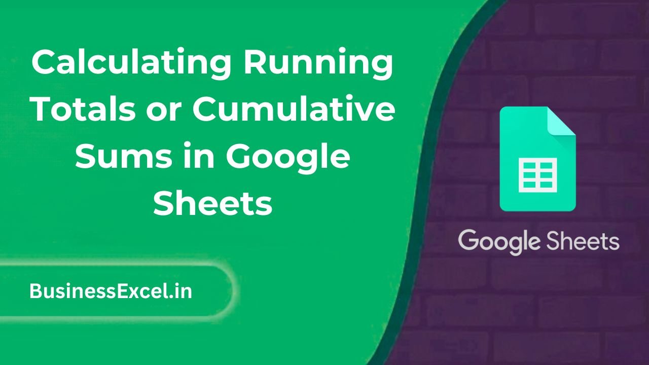 Calculating Running Totals or Cumulative Sums in Google Sheets