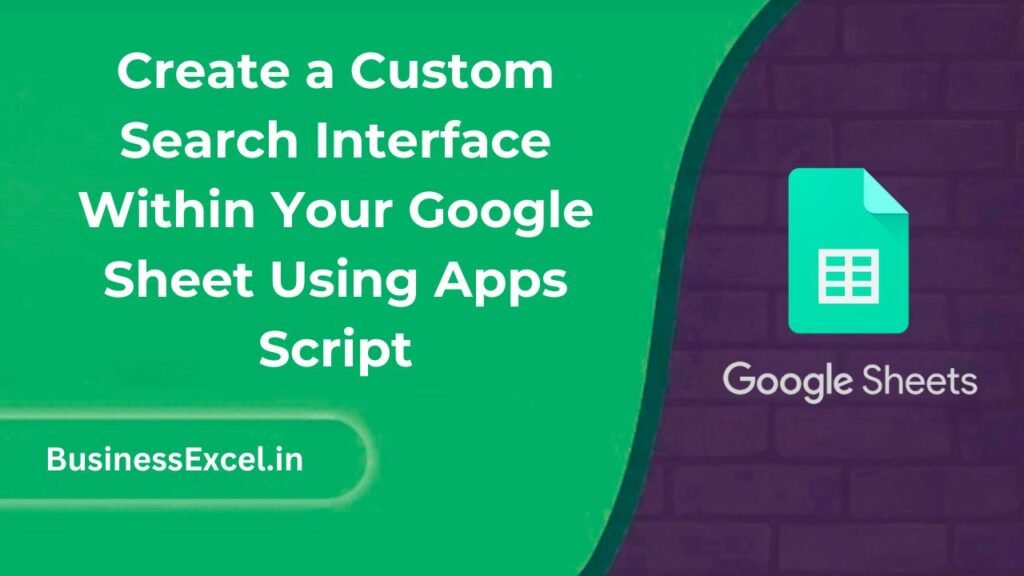 Create a Custom Search Interface Within Your Google Sheet Using Apps Script