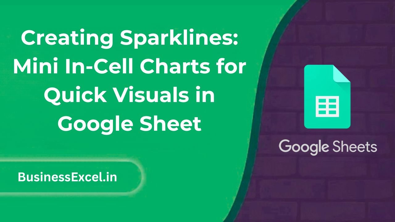 Creating Sparklines Mini In-Cell Charts for Quick Visuals in Google Sheet