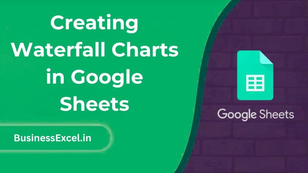Creating Waterfall Charts in Google Sheets