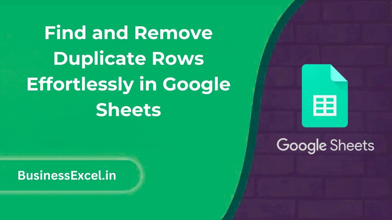 Find and Remove Duplicate Rows Effortlessly in Google Sheets