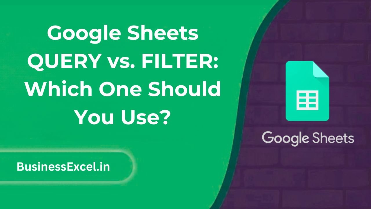 Google Sheets QUERY vs. FILTER Which One Should You Use