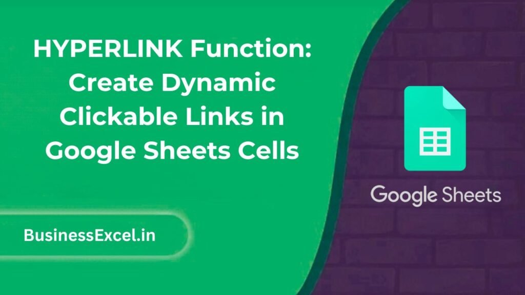HYPERLINK Function: Create Dynamic Clickable Links in Google Sheets Cells