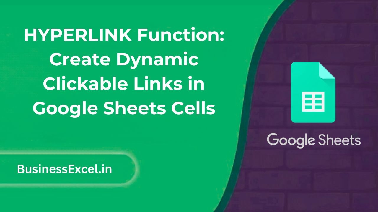 HYPERLINK Function: Create Dynamic Clickable Links in Google Sheets Cells