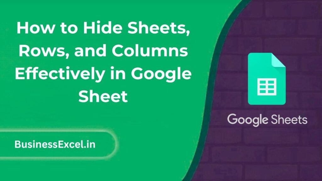 How to Hide Sheets, Rows, and Columns Effectively in Google Sheets