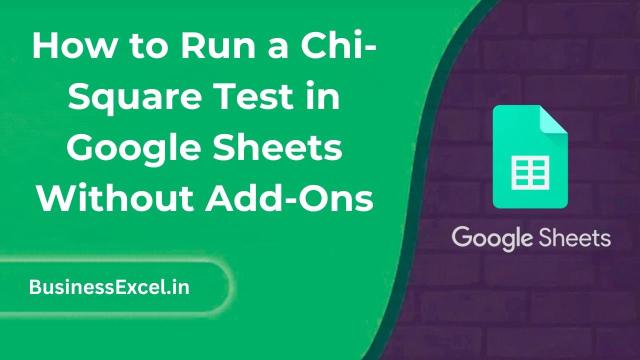 How to Run a Chi-Square Test in Google Sheets Without Add-Ons