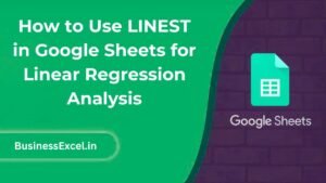How to Use LINEST in Google Sheets for Linear Regression Analysis