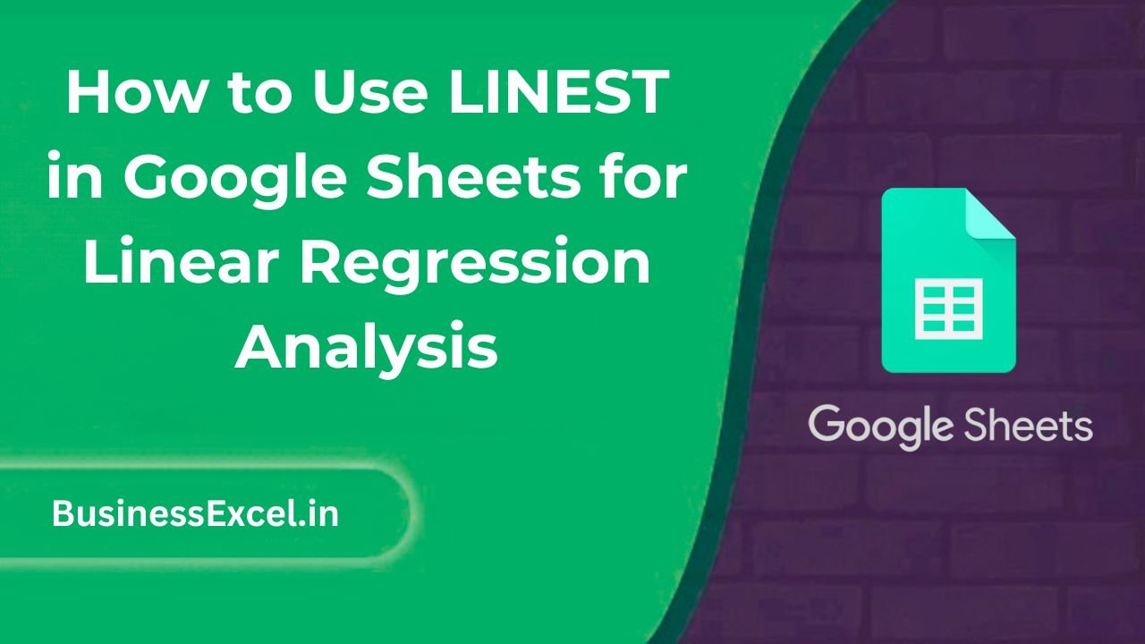 How to Use LINEST in Google Sheets for Linear Regression Analysis