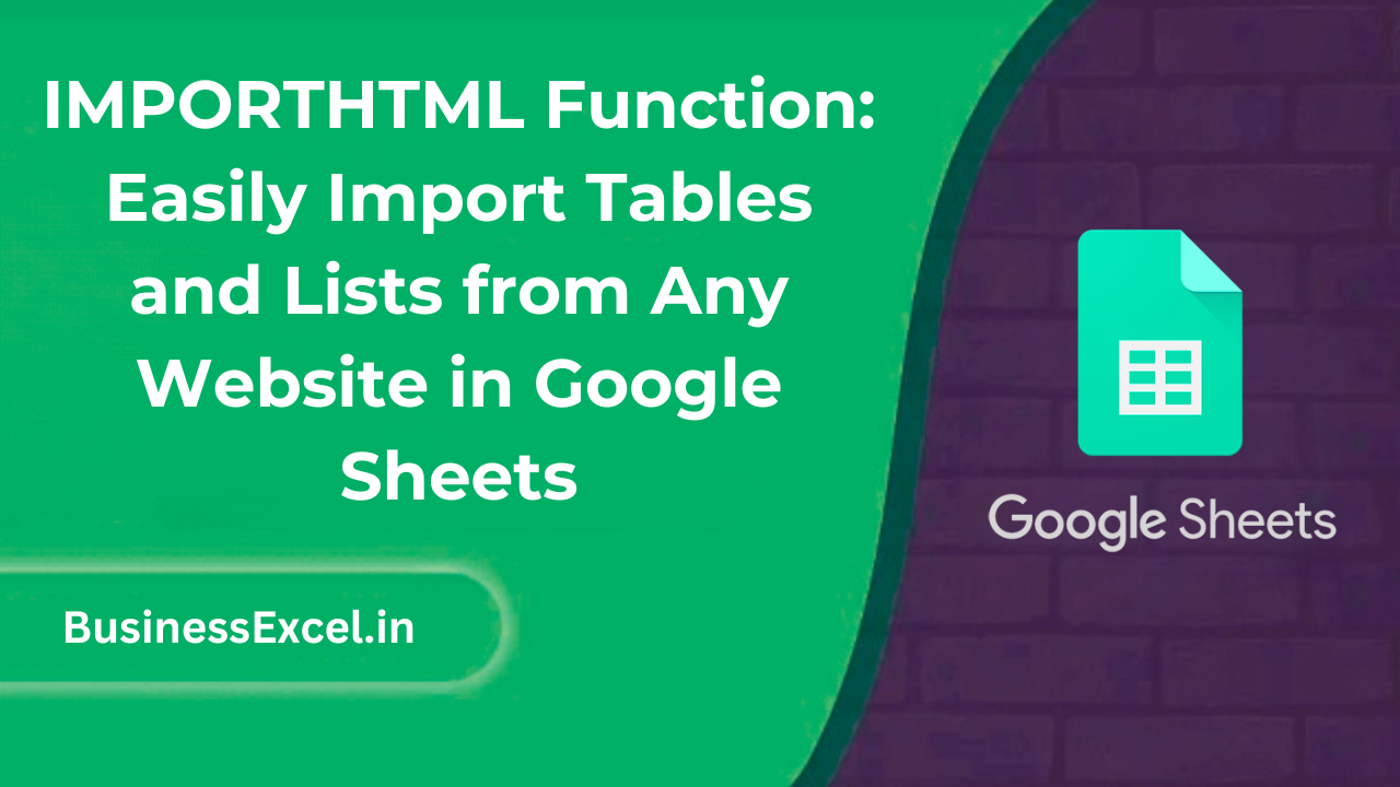 IMPORTHTML Function - Easily Import Tables and Lists from Any Website in Google Sheets