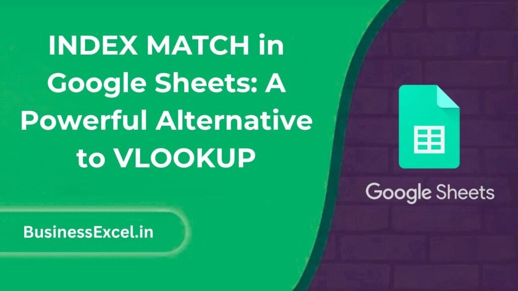 INDEX MATCH in Google Sheets A Powerful Alternative to VLOOKUP