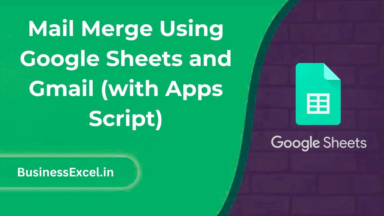 Mail Merge Using Google Sheets and Gmail (with Apps Script)