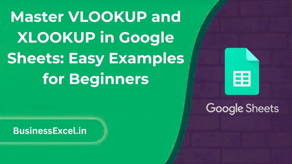 Master VLOOKUP and XLOOKUP in Google Sheets: Easy Examples for Beginners