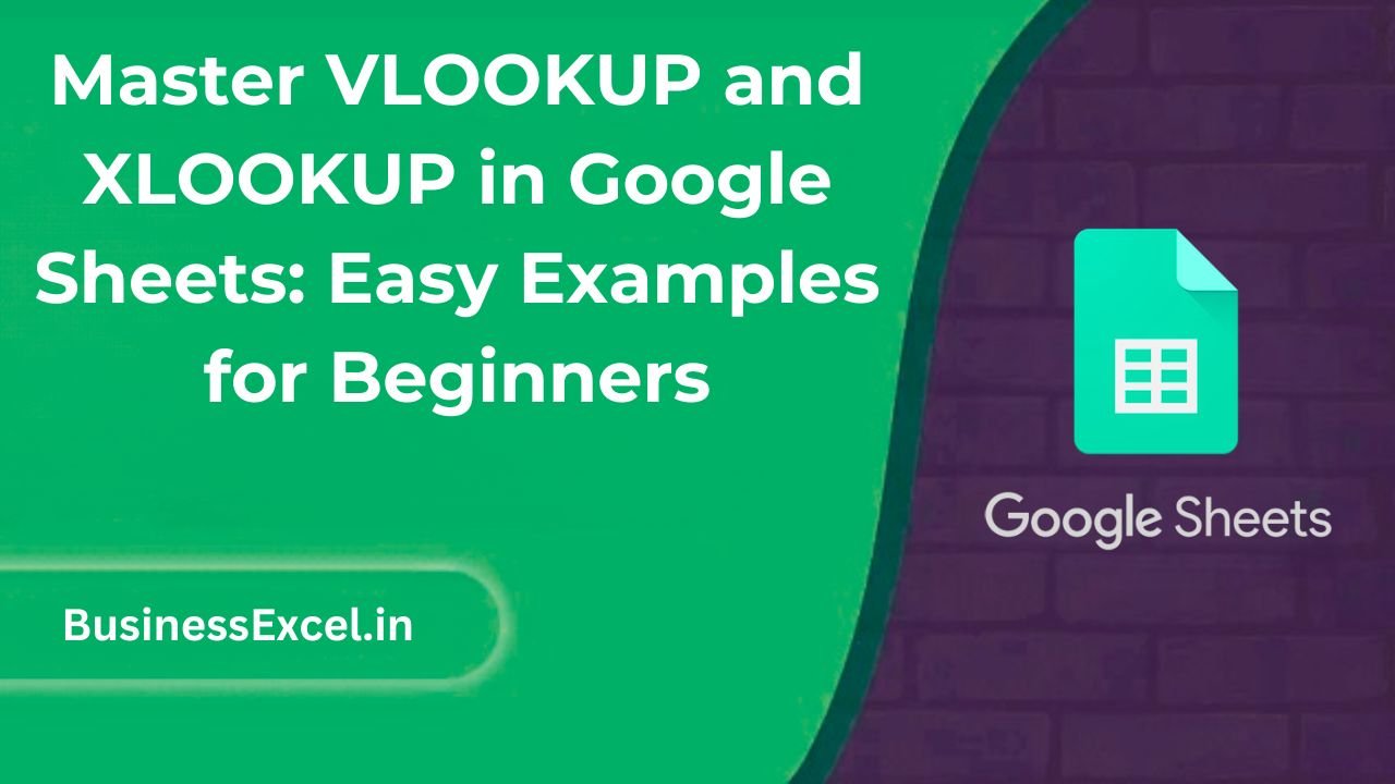 Master VLOOKUP and XLOOKUP in Google Sheets: Easy Examples for Beginners