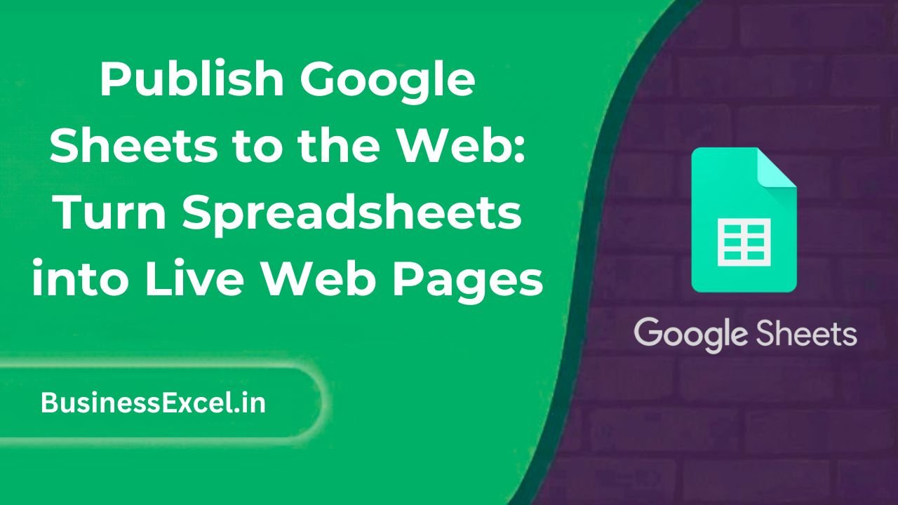 Publish Google Sheets to the Web - Turn Spreadsheets into Live Web Pages