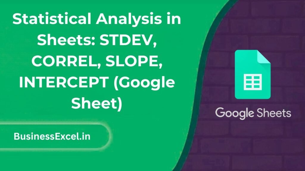Statistical Analysis in Sheets STDEV, CORREL, SLOPE, INTERCEPT (Google Sheet)