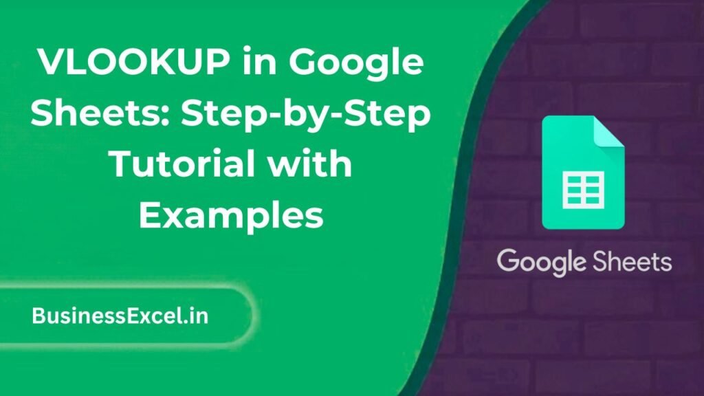 VLOOKUP in Google Sheets Step-by-Step Tutorial with Examples